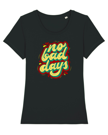 No Bad Days Black