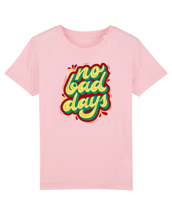 No Bad Days Cotton Pink