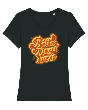 Better Days Ahead Black