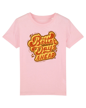 Better Days Ahead Cotton Pink