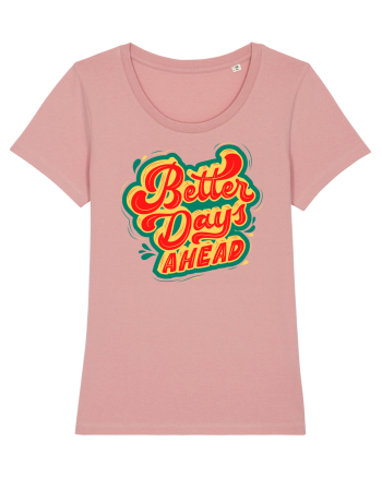 Better Days Ahead Canyon Pink