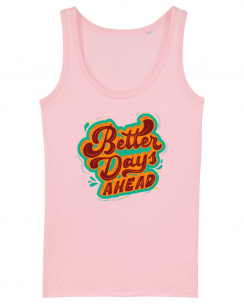 Better Days Ahead Cotton Pink