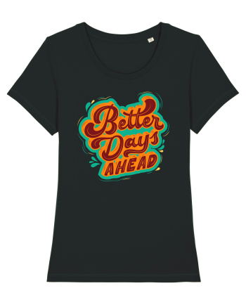 Better Days Ahead Black