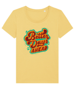 Better Days Ahead Tricou mânecă scurtă guler larg fitted Damă Expresser