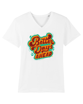 Better Days Ahead White
