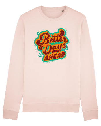 Better Days Ahead Candy Pink