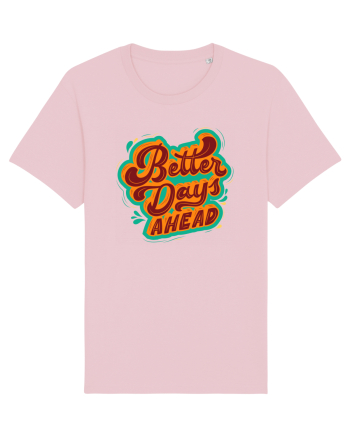 Better Days Ahead Cotton Pink