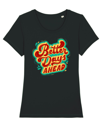 Better Days Ahead Black