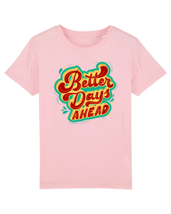 Better Days Ahead Cotton Pink