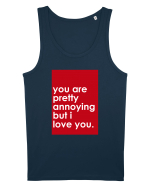 You Are Pretty Annoying But I love You Maiou Bărbat Runs