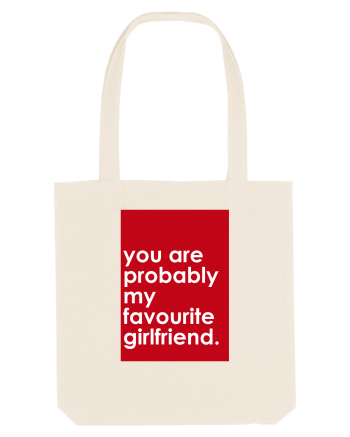 You Are Probably My Favourite Girlfriend Natural