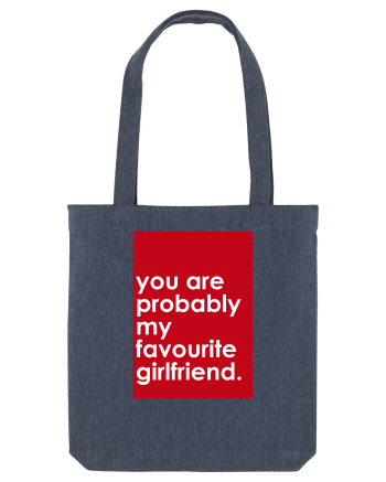 You Are Probably My Favourite Girlfriend Midnight Blue