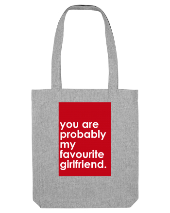 You Are Probably My Favourite Girlfriend Heather Grey