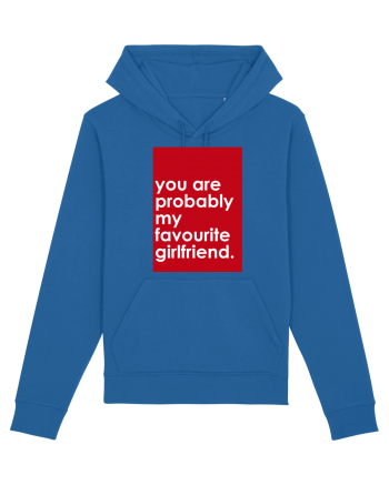 You Are Probably My Favourite Girlfriend Royal Blue