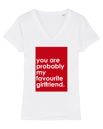 You Are Probably My Favourite Girlfriend White