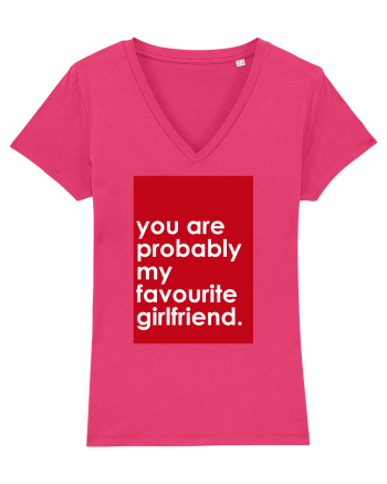 You Are Probably My Favourite Girlfriend Raspberry