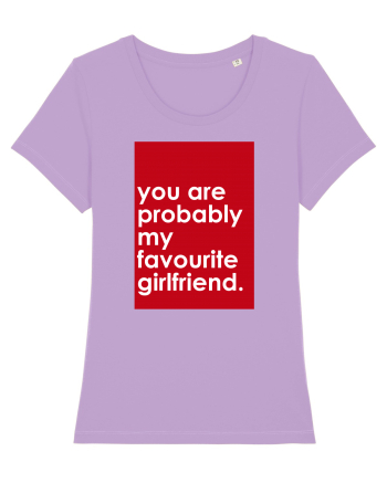 You Are Probably My Favourite Girlfriend Lavender Dawn