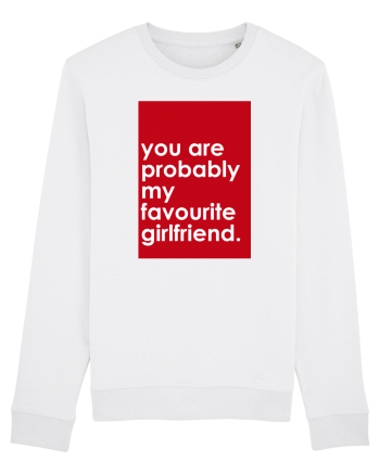 You Are Probably My Favourite Girlfriend White