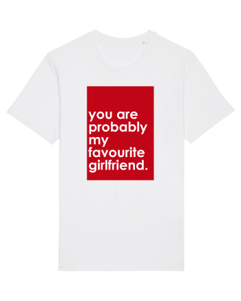 You Are Probably My Favourite Girlfriend White
