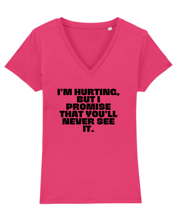 I'm hurting, but i promise that you'll never see it. Raspberry