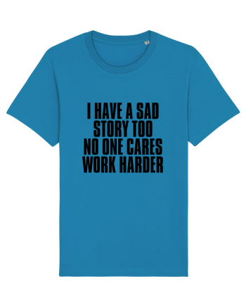 I have a sad story too No one cares Work harder Azur