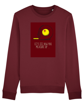 Let's See How You Measure Up Burgundy