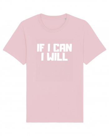If I can I will Cotton Pink