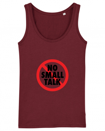 No small talk Burgundy