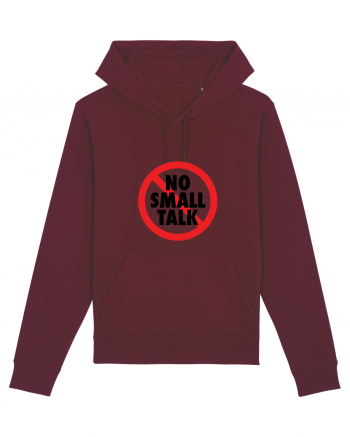 No small talk Burgundy