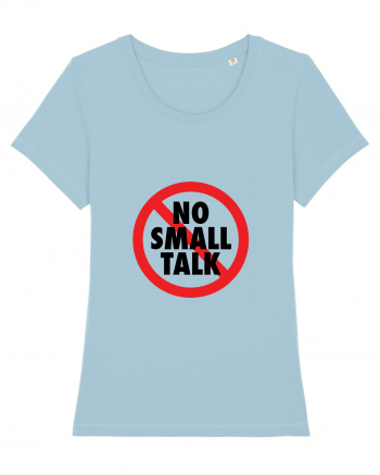 No small talk Sky Blue