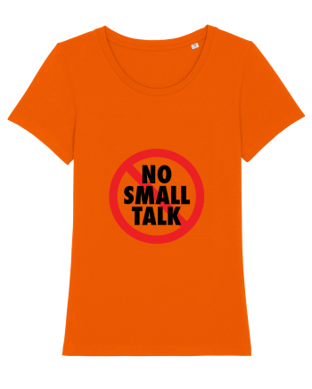 No small talk Bright Orange