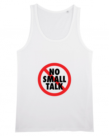 No small talk White