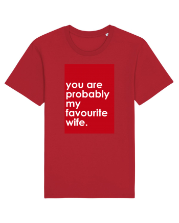 You Are Probably My Favourite Wife Red
