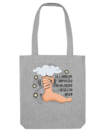 Sa-l apuci pe Dumnezeu de un picior Heather Grey