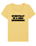 Everyday is a new beginning Tricou mânecă scurtă guler larg fitted Damă Expresser