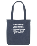 I realize that some people don't like me. Sacoșă textilă