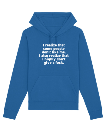 I realize that some people don't like me. Royal Blue
