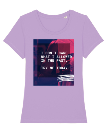 I don't care what I allowed in the past. Lavender Dawn
