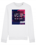 I don't care what I allowed in the past. Bluză mânecă lungă Unisex Rise