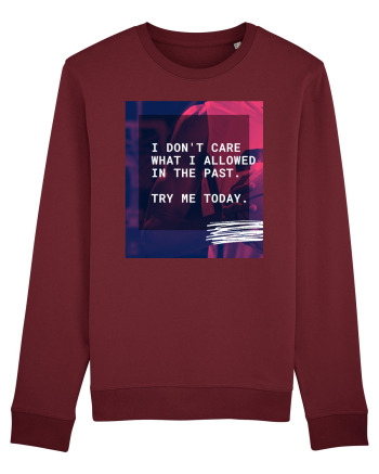 I don't care what I allowed in the past. Burgundy