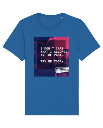 I don't care what I allowed in the past. Royal Blue