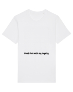 Don't fuck with my loyalty Tricou mânecă scurtă Unisex Rocker