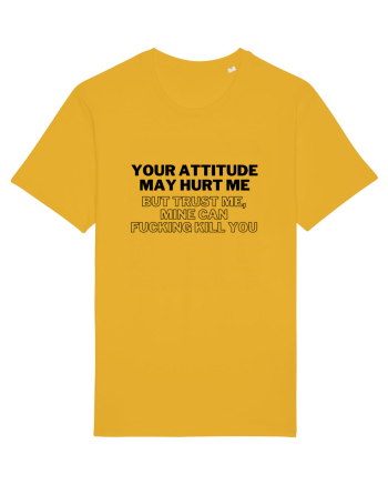 Your attitude may hurt me Spectra Yellow