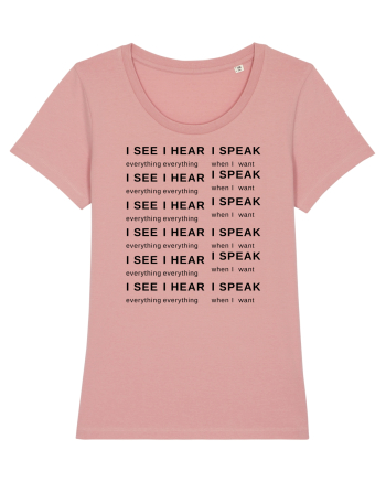 I SEE I HEAR I SPEAK Canyon Pink