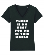 There is no rest for me in this world Tricou mânecă scurtă guler V Damă Evoker