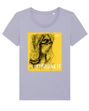 Don't overthink it Lavender