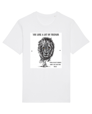 you lose a lot of friends  White