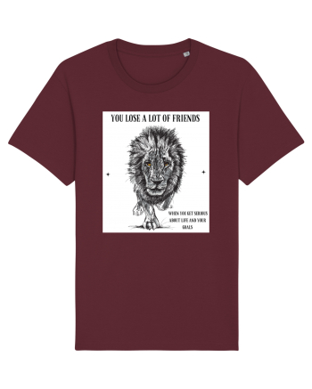 you lose a lot of friends  Burgundy