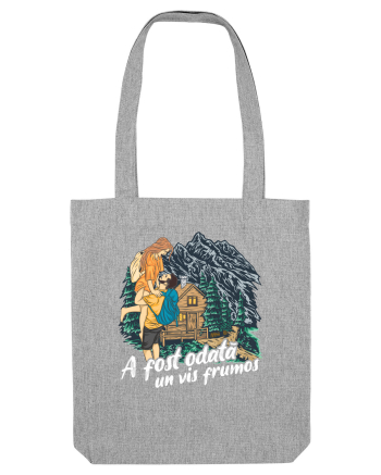 A fost odată un vis frumos Heather Grey