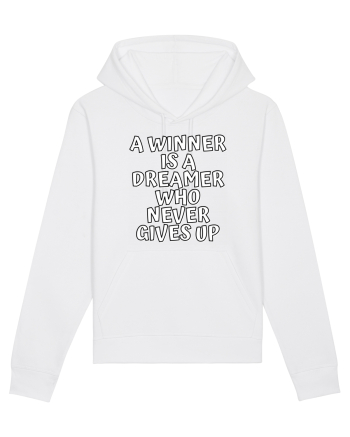 A winner is a dreamer who never gives up White